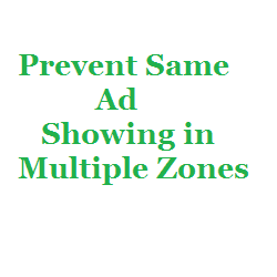 Prevent Same Ad Showing in Multiple Zones